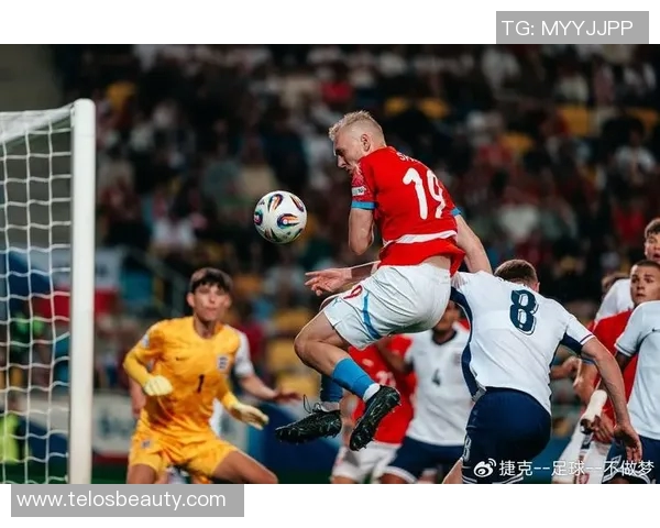 英格兰队与捷克精彩对决直播全程回顾与赛后分析